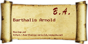 Barthalis Arnold névjegykártya